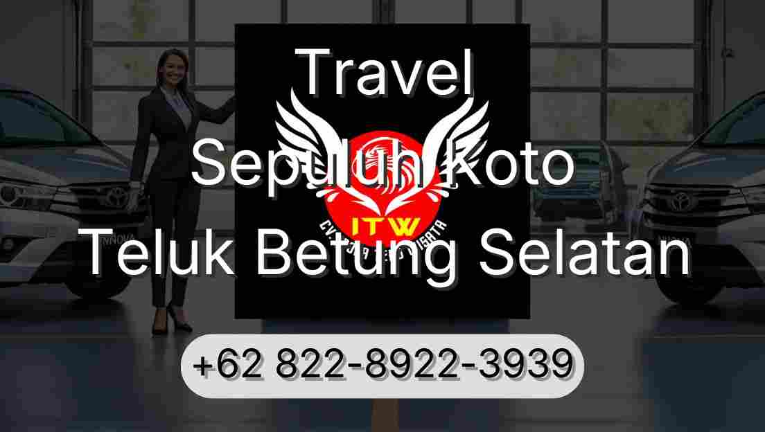 Travel Sepuluh Koto Teluk Betung Selatan