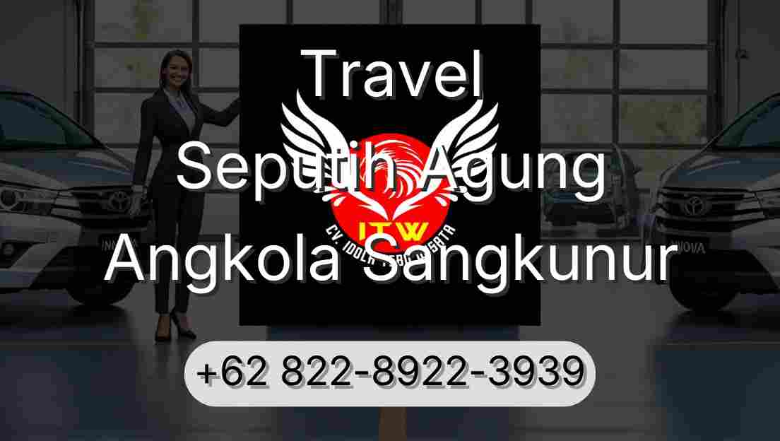 Travel Seputih Agung Angkola Sangkunur