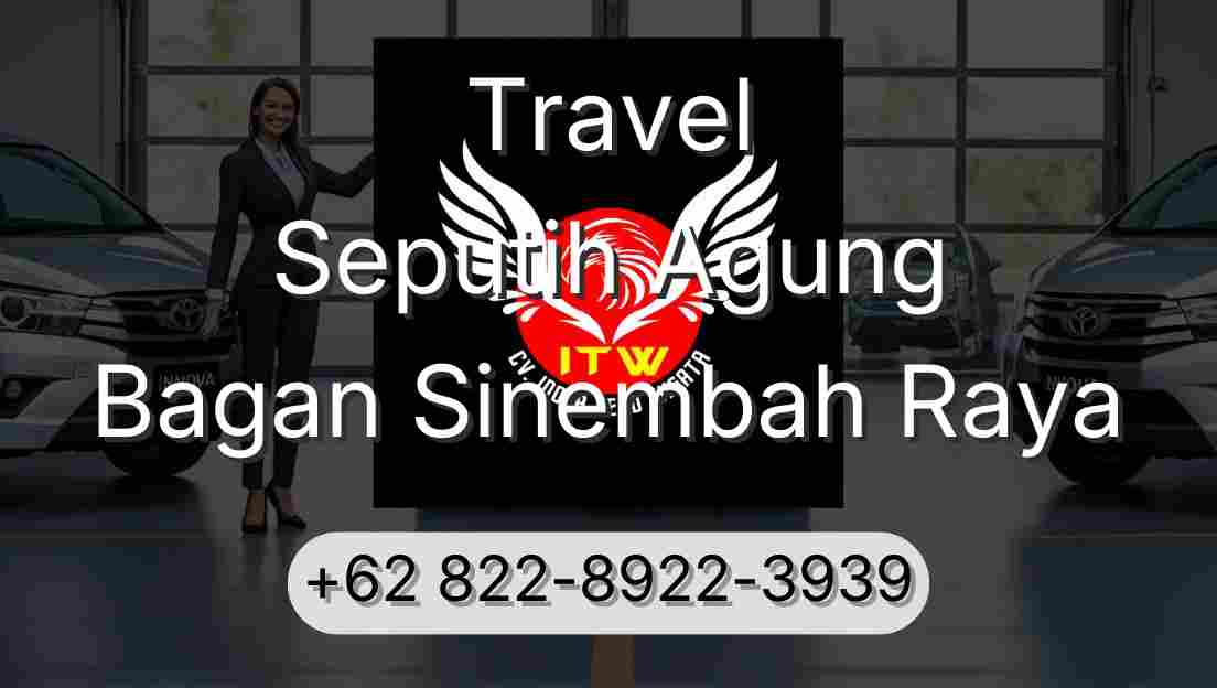 Travel Seputih Agung Bagan Sinembah Raya