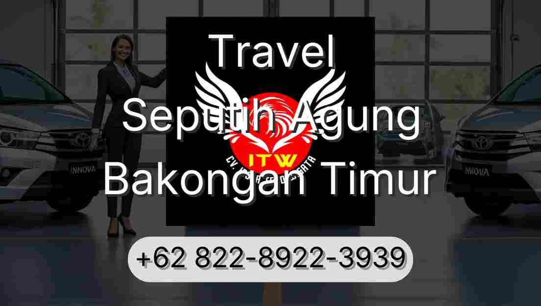 Travel Seputih Agung Bakongan Timur