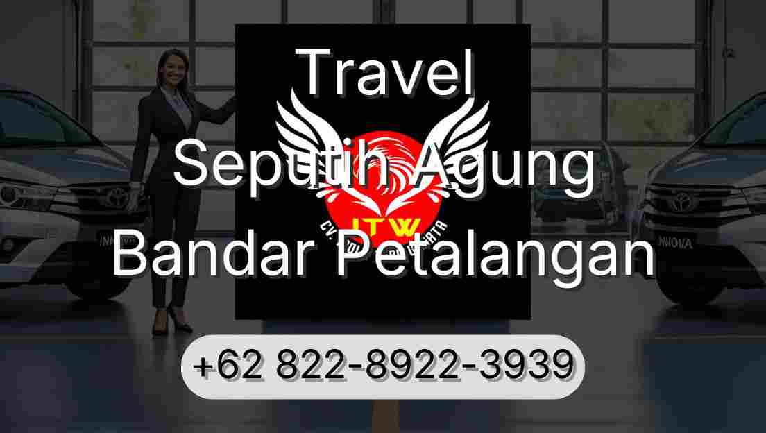 Travel Seputih Agung Bandar Petalangan