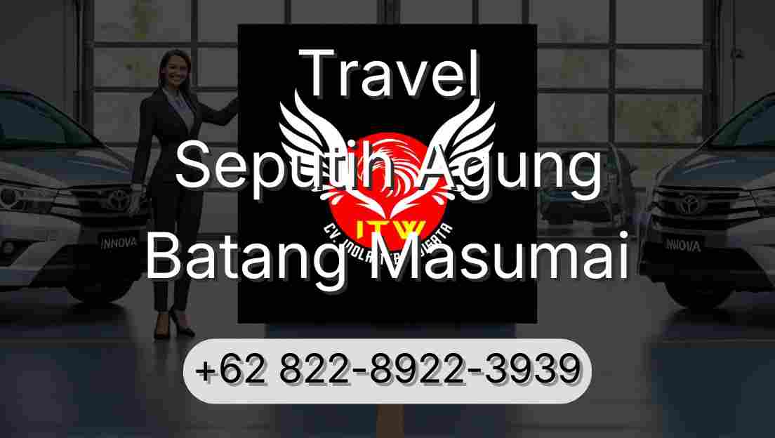 Travel Seputih Agung Batang Masumai