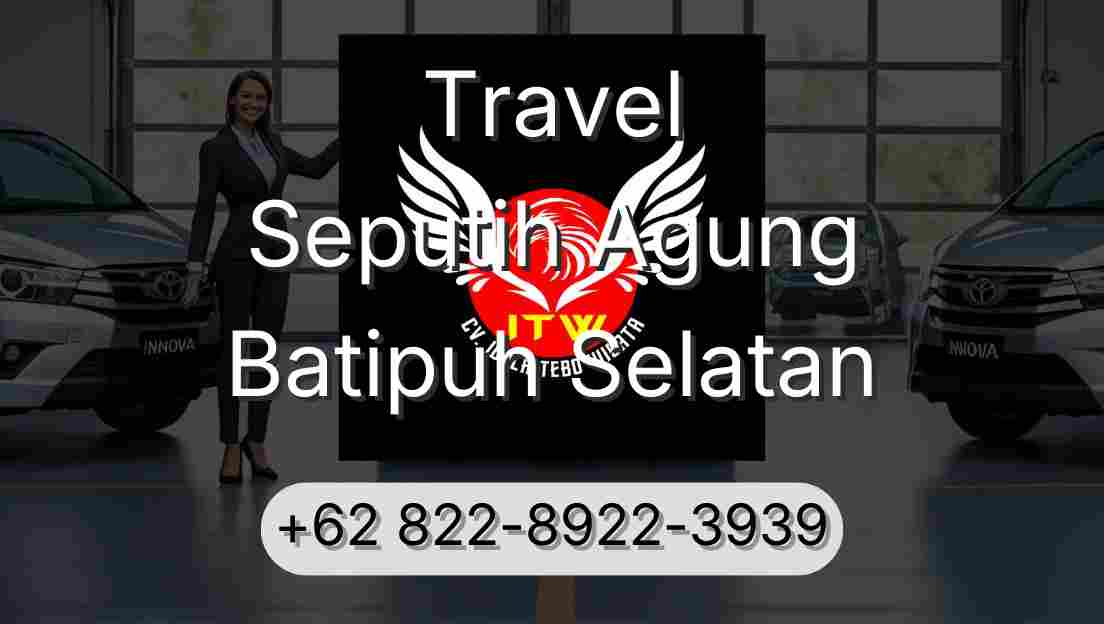 Travel Seputih Agung Batipuh Selatan