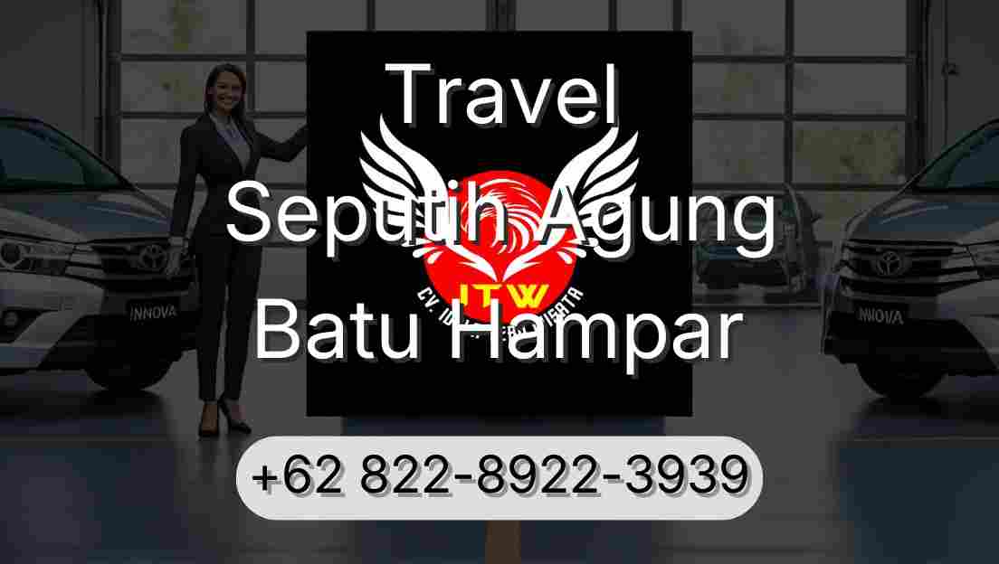 Travel Seputih Agung Batu Hampar