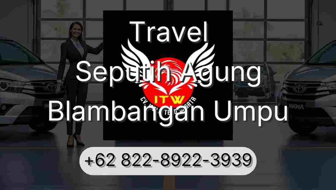 Travel Seputih Agung Blambangan Umpu