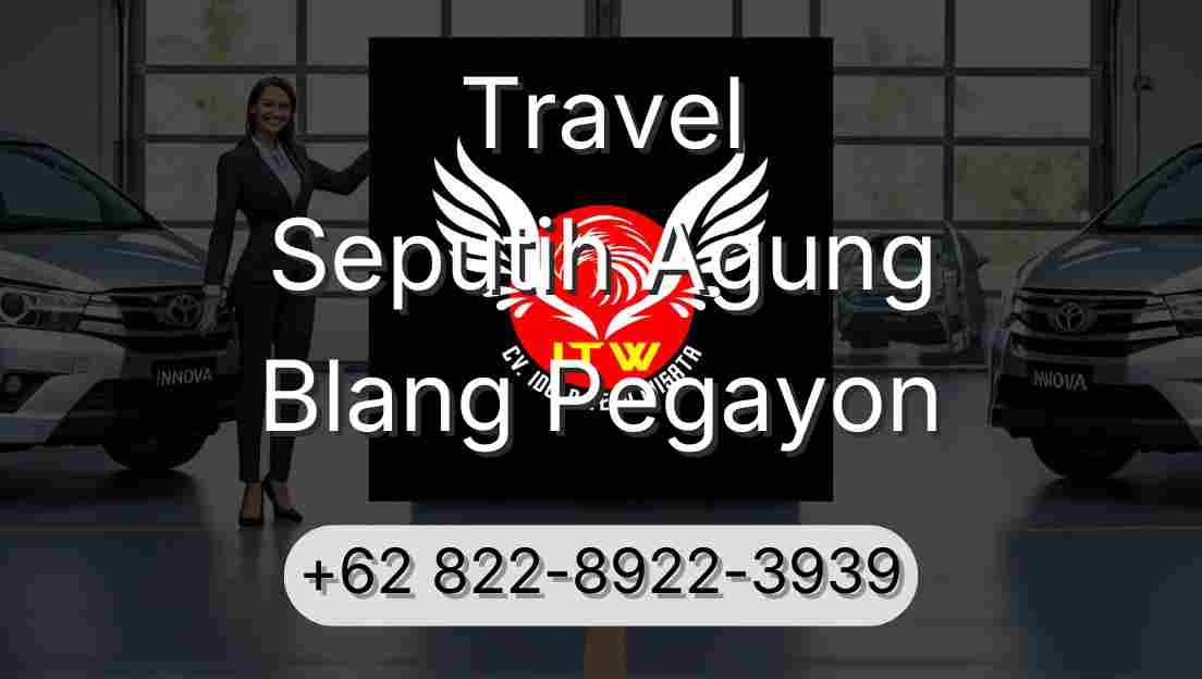 Travel Seputih Agung Blang Pegayon