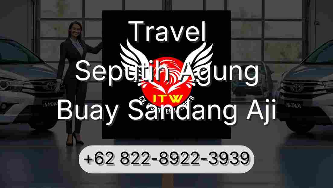 Travel Seputih Agung Buay Sandang Aji