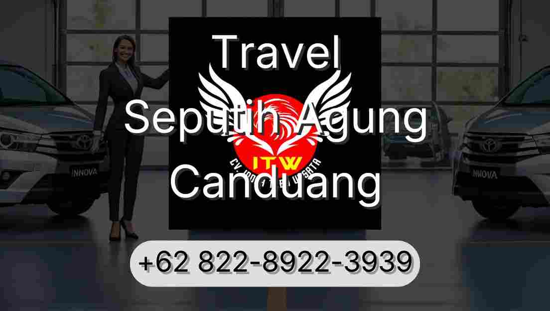 Travel Seputih Agung Canduang