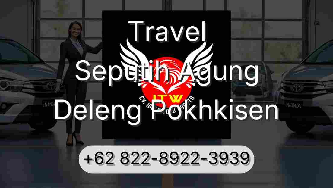 Travel Seputih Agung Deleng Pokhkisen