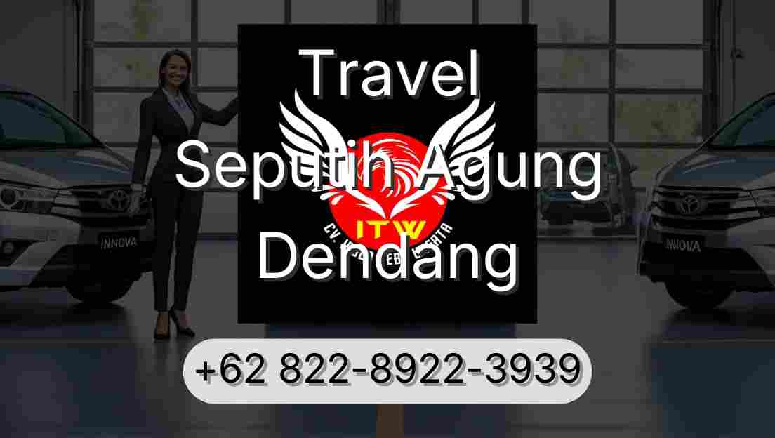 Travel Seputih Agung Dendang