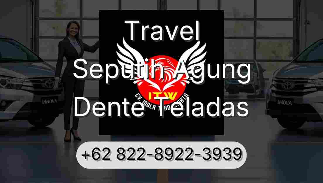Travel Seputih Agung Dente Teladas