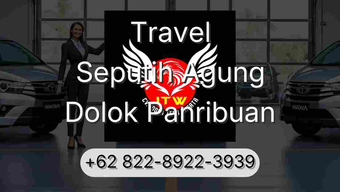Travel Seputih Agung Dolok Panribuan