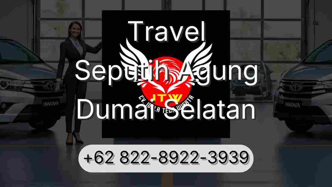 Travel Seputih Agung Dumai Selatan