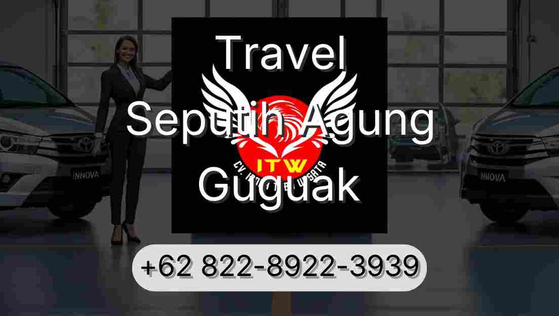 Travel Seputih Agung Guguak