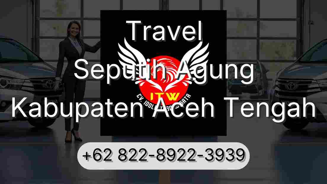 Travel Seputih Agung Kabupaten Aceh Tengah
