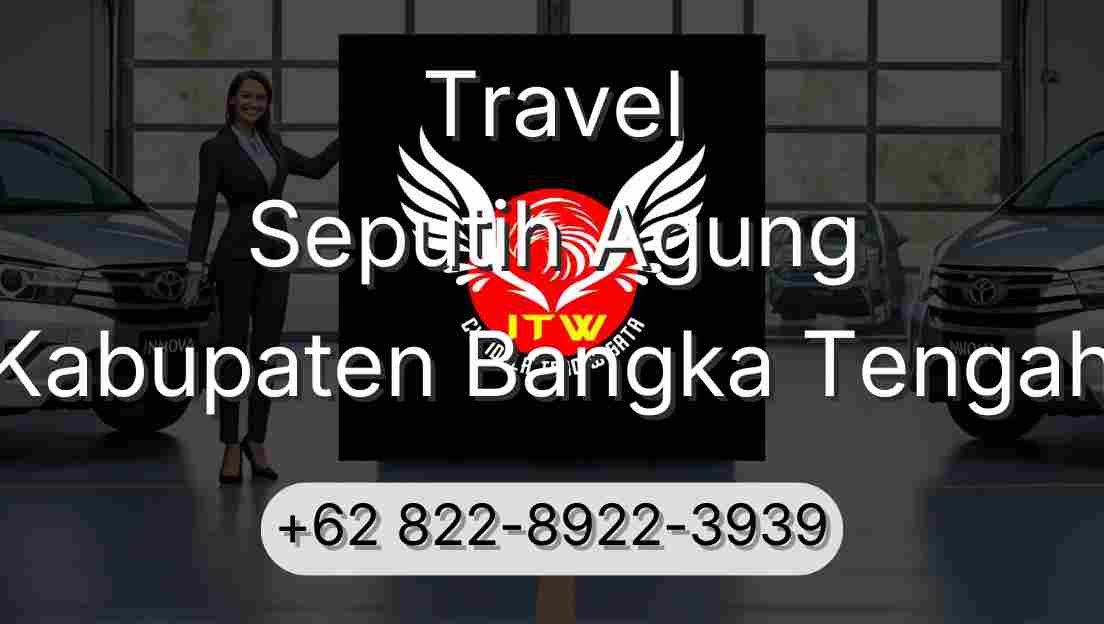 Travel Seputih Agung Kabupaten Bangka Tengah