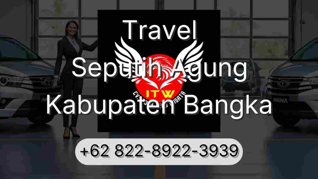 Travel Seputih Agung Kabupaten Bangka