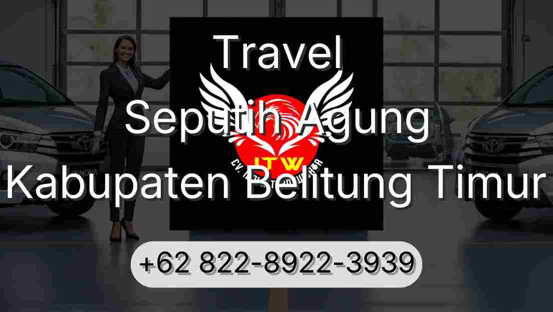 Travel Seputih Agung Kabupaten Belitung Timur