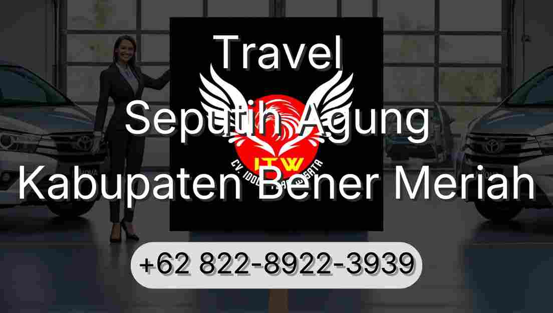 Travel Seputih Agung Kabupaten Bener Meriah