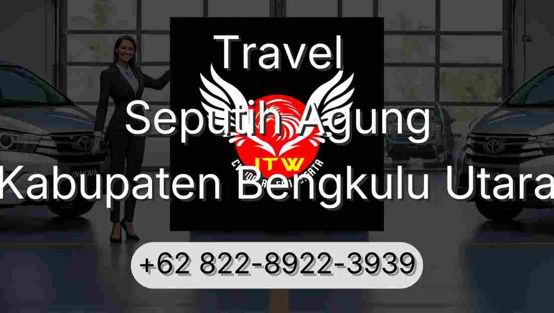 Travel Seputih Agung Kabupaten Bengkulu Utara