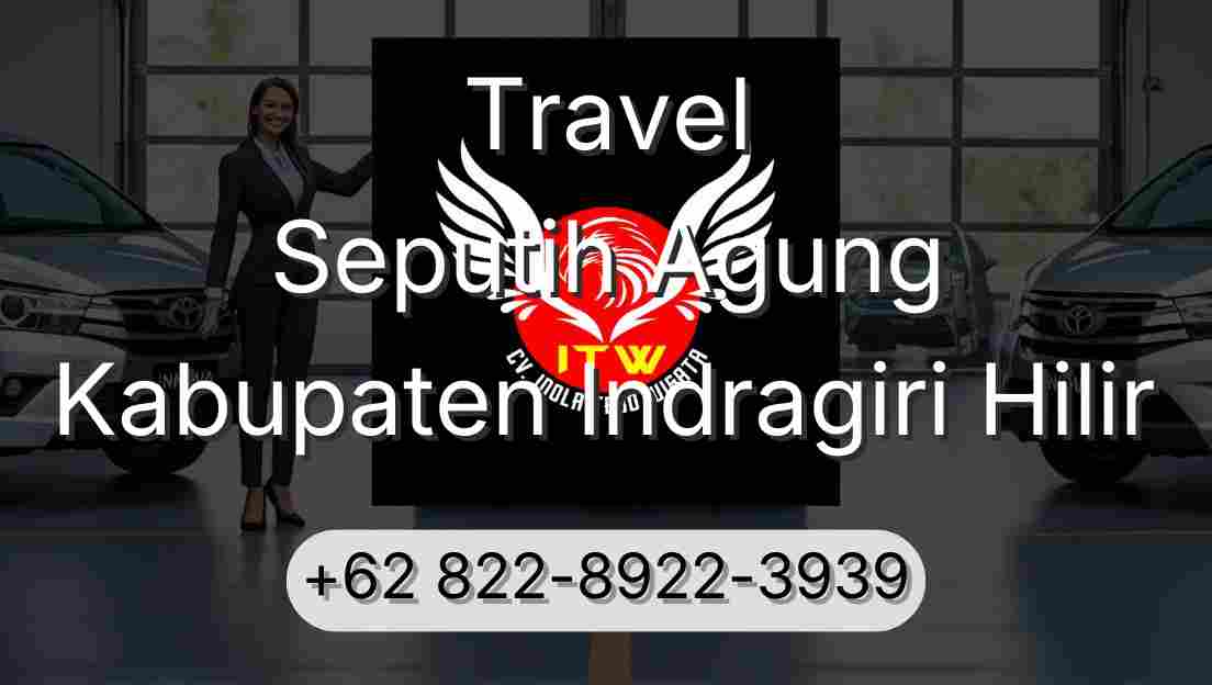 Travel Seputih Agung Kabupaten Indragiri Hilir