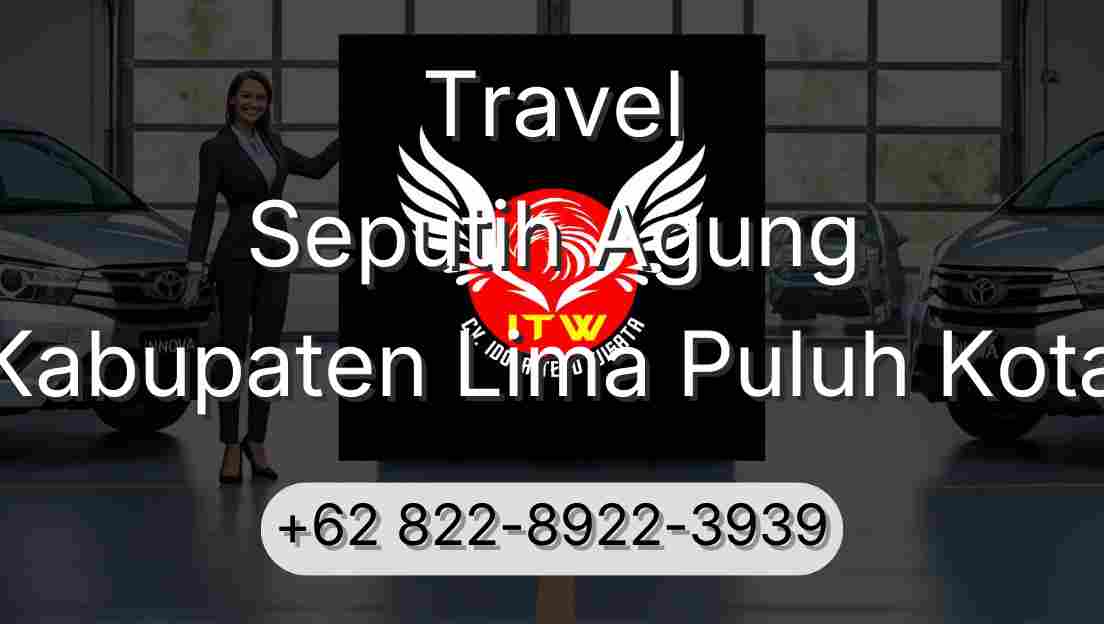 Travel Seputih Agung Kabupaten Lima Puluh Kota