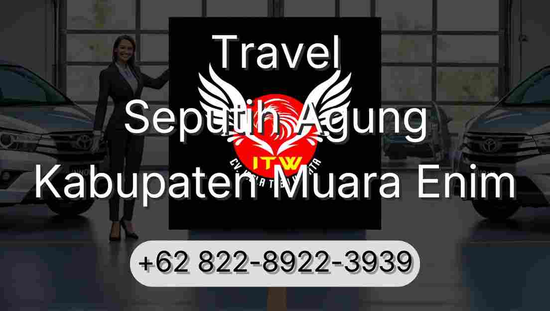Travel Seputih Agung Kabupaten Muara Enim