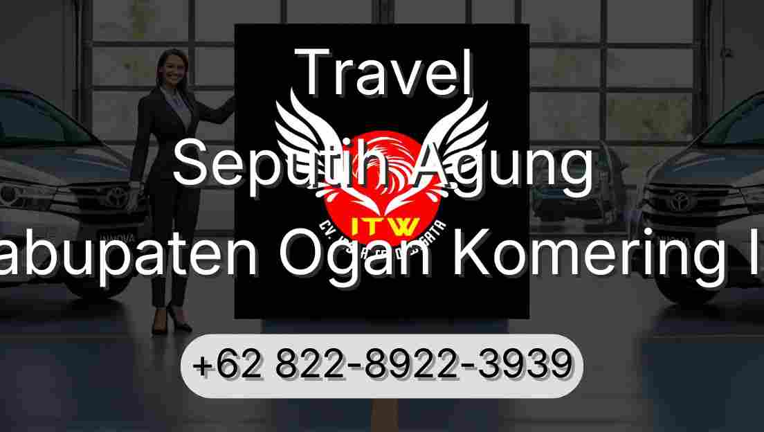 Travel Seputih Agung Kabupaten Ogan Komering Ilir
