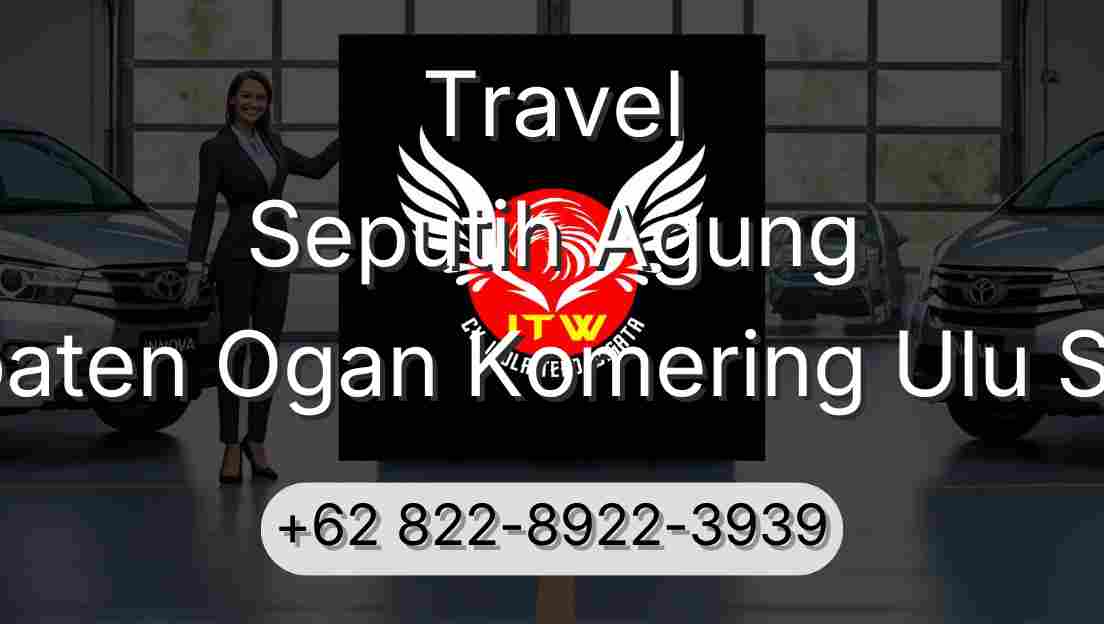 Travel Seputih Agung Kabupaten Ogan Komering Ulu Selatan