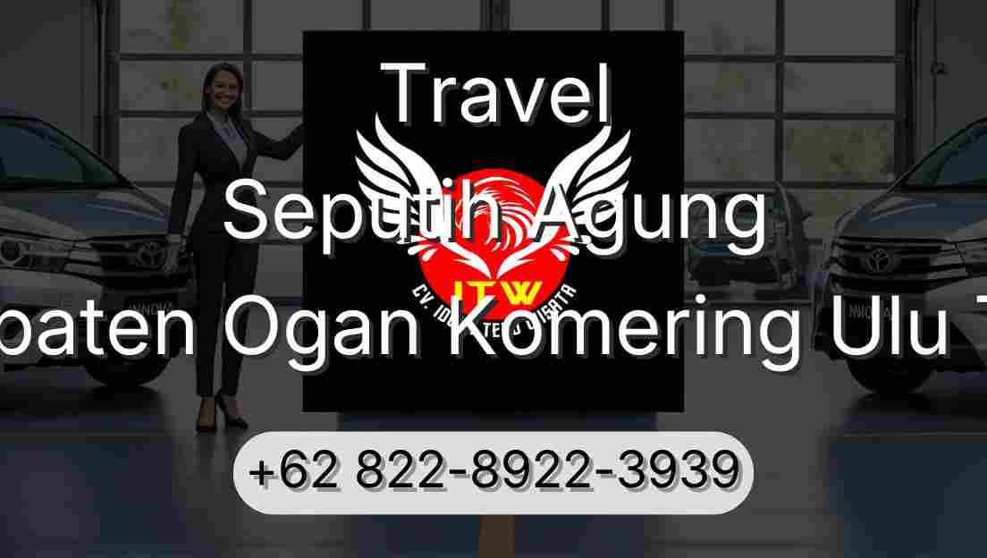 Travel Seputih Agung Kabupaten Ogan Komering Ulu Timur