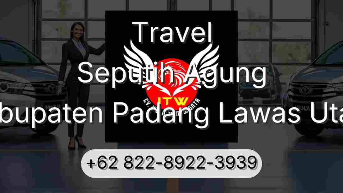 Travel Seputih Agung Kabupaten Padang Lawas Utara