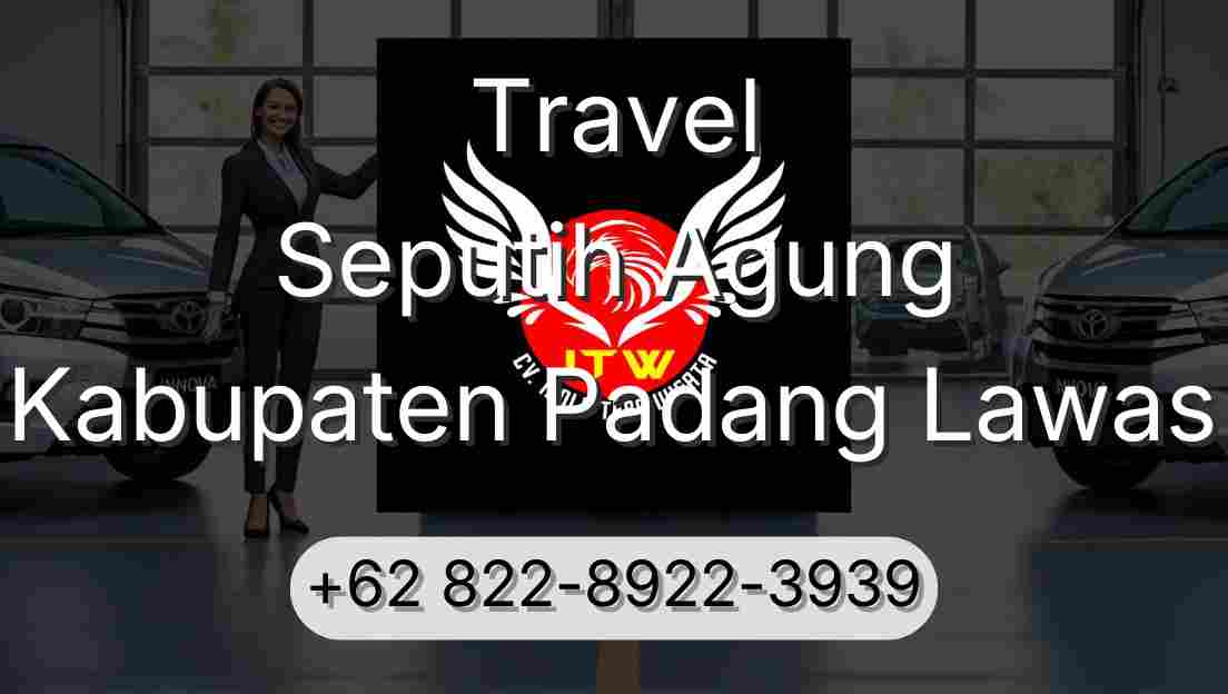 Travel Seputih Agung Kabupaten Padang Lawas