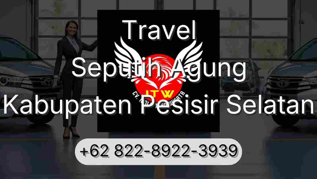 Travel Seputih Agung Kabupaten Pesisir Selatan