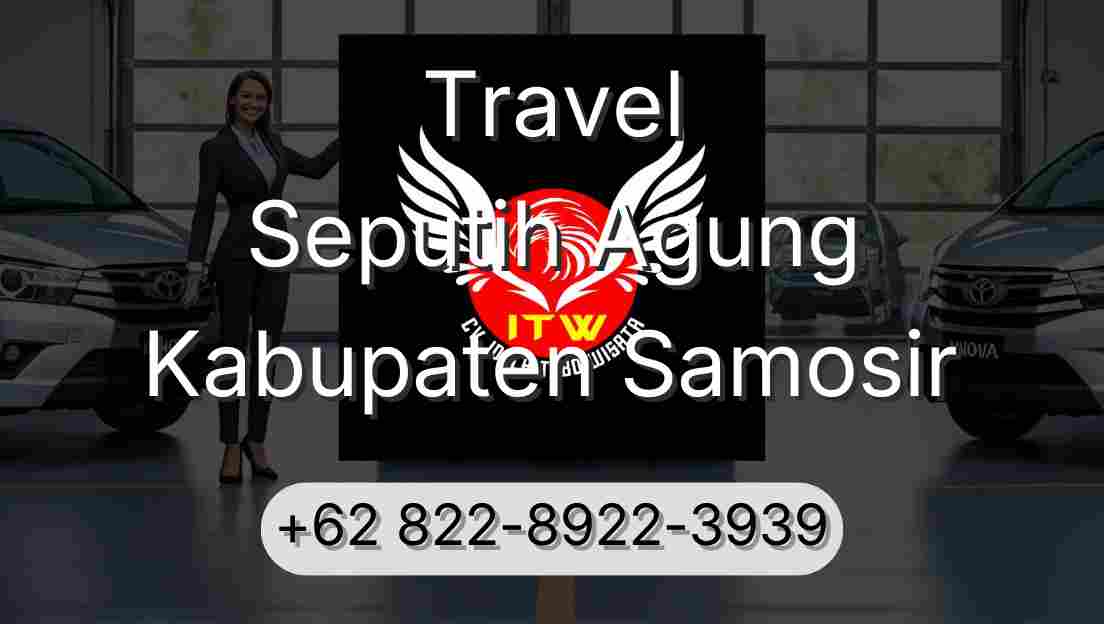 Travel Seputih Agung Kabupaten Samosir
