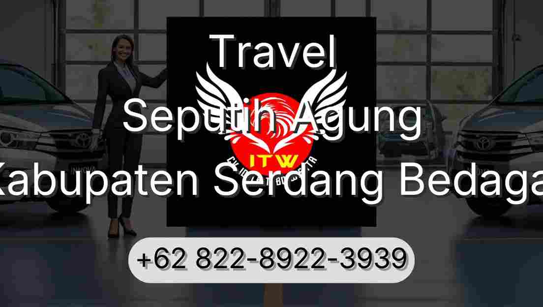 Travel Seputih Agung Kabupaten Serdang Bedagai