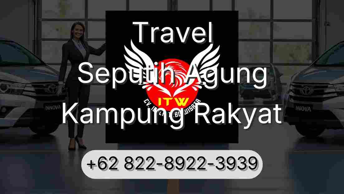 Travel Seputih Agung Kampung Rakyat
