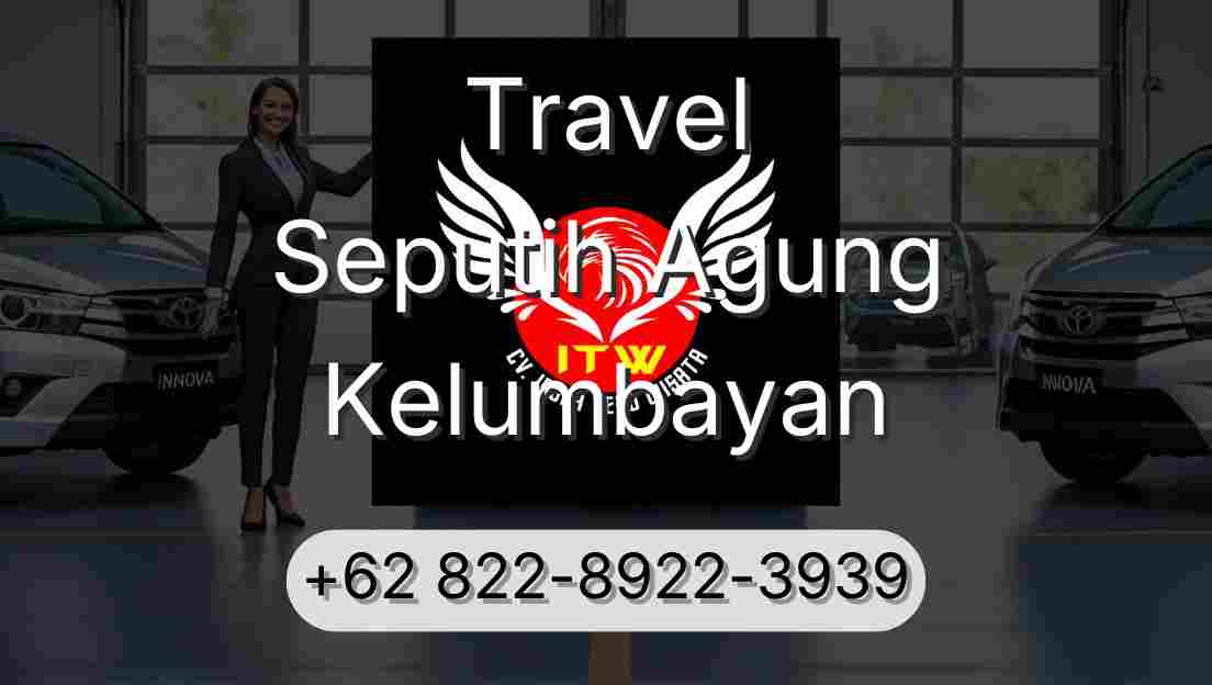 Travel Seputih Agung Kelumbayan