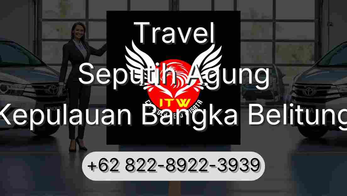 Travel Seputih Agung Kepulauan Bangka Belitung