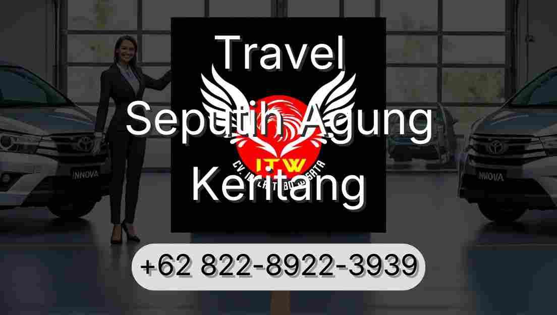 Travel Seputih Agung Keritang