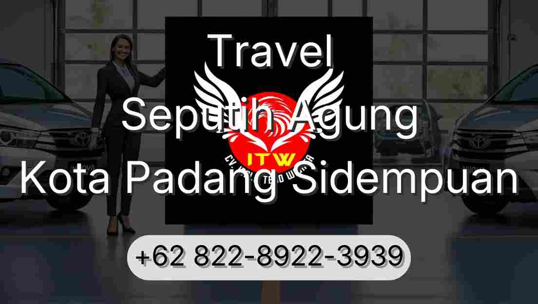 Travel Seputih Agung Kota Padang Sidempuan