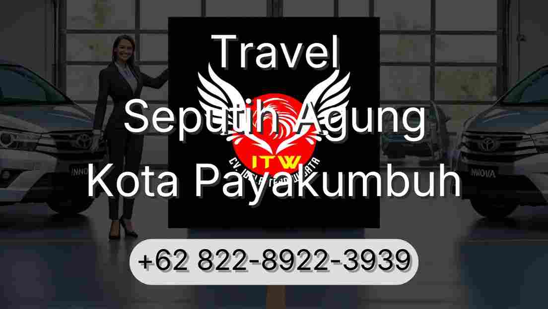 Travel Seputih Agung Kota Payakumbuh