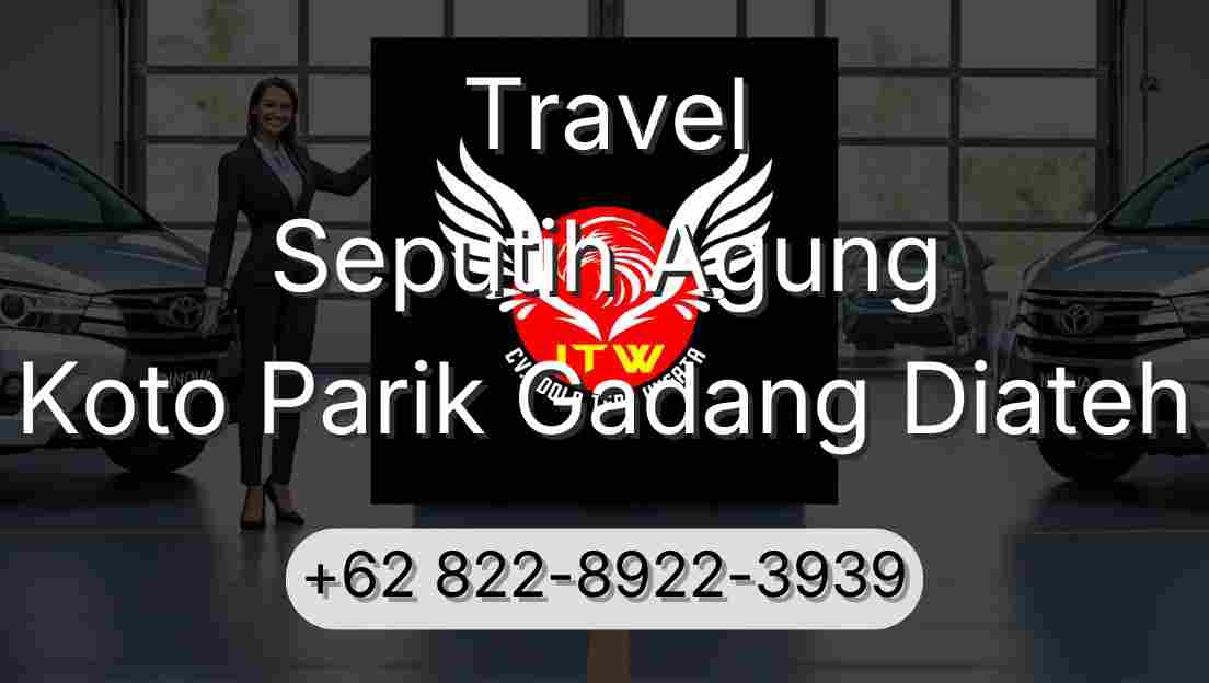 Travel Seputih Agung Koto Parik Gadang Diateh
