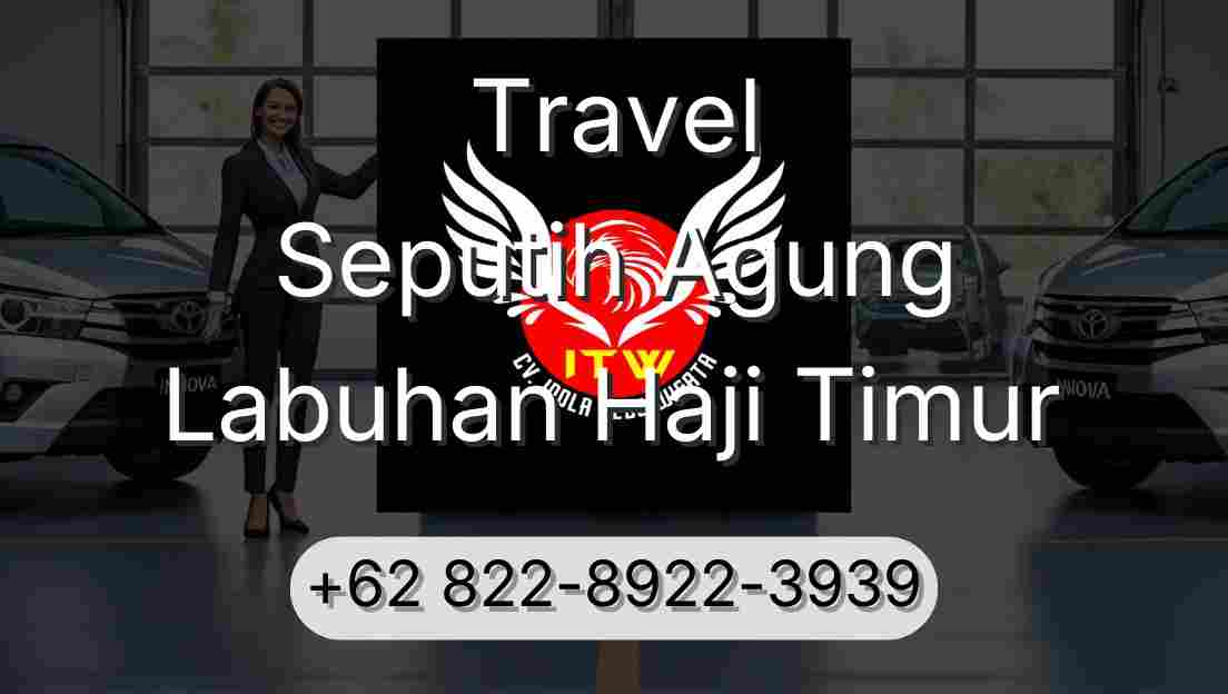 Travel Seputih Agung Labuhan Haji Timur