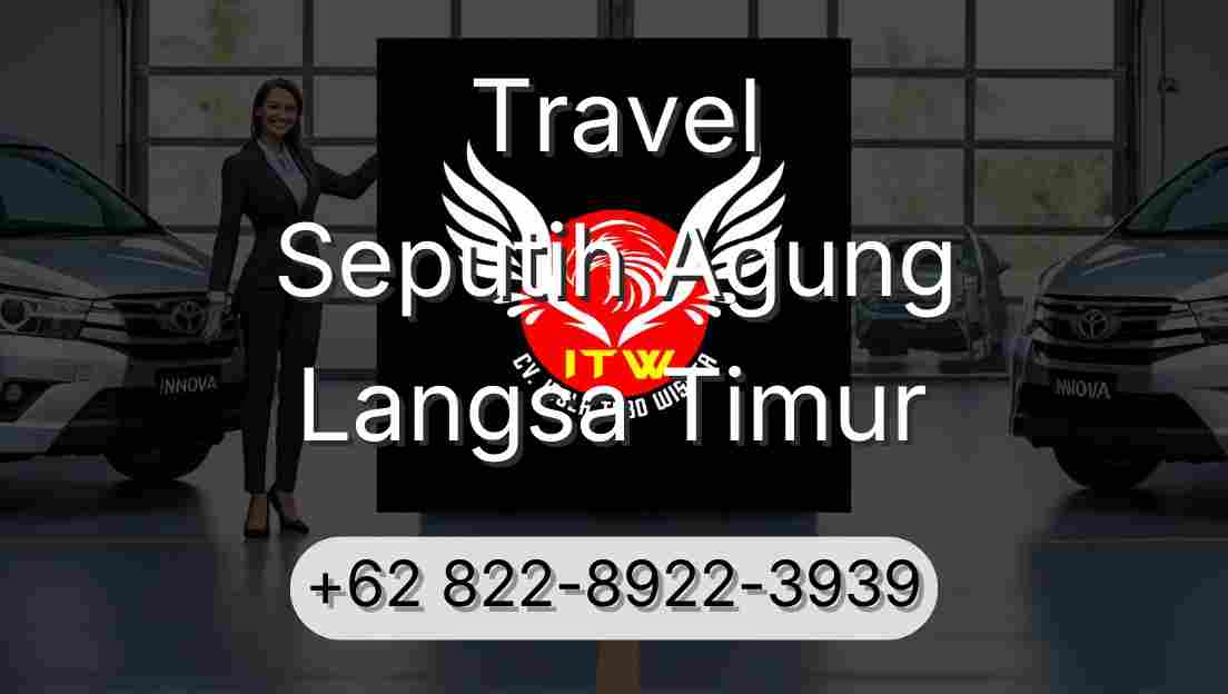 Travel Seputih Agung Langsa Timur
