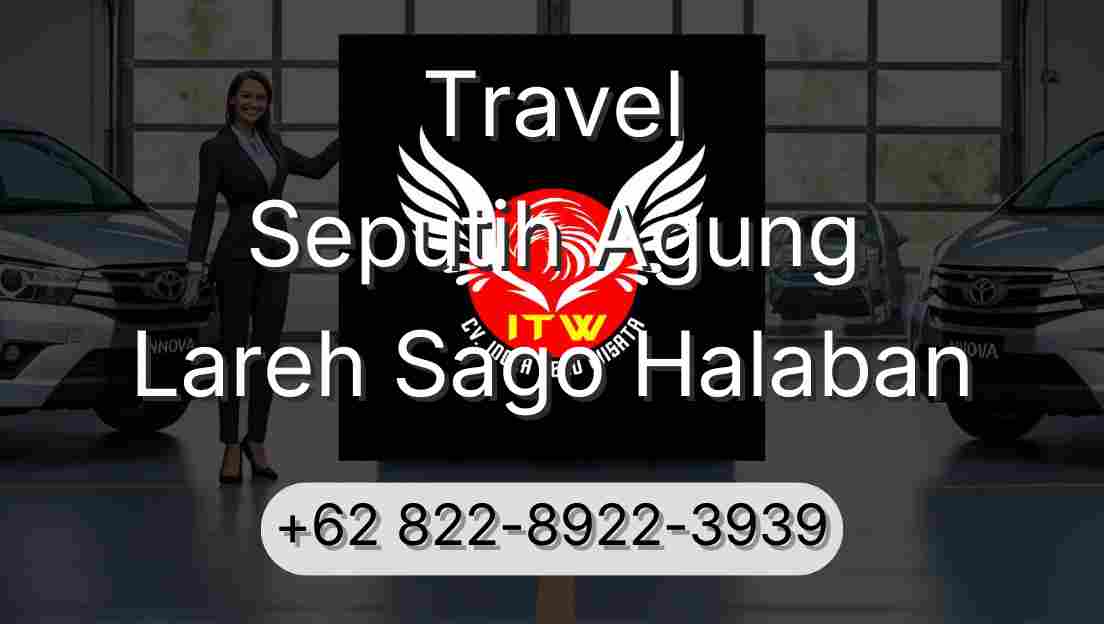 Travel Seputih Agung Lareh Sago Halaban