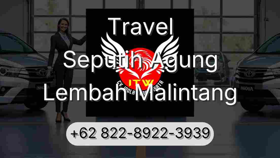 Travel Seputih Agung Lembah Malintang