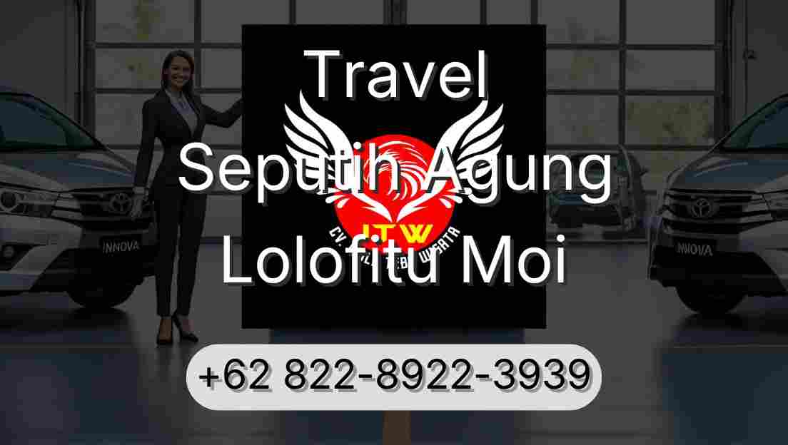 Travel Seputih Agung Lolofitu Moi