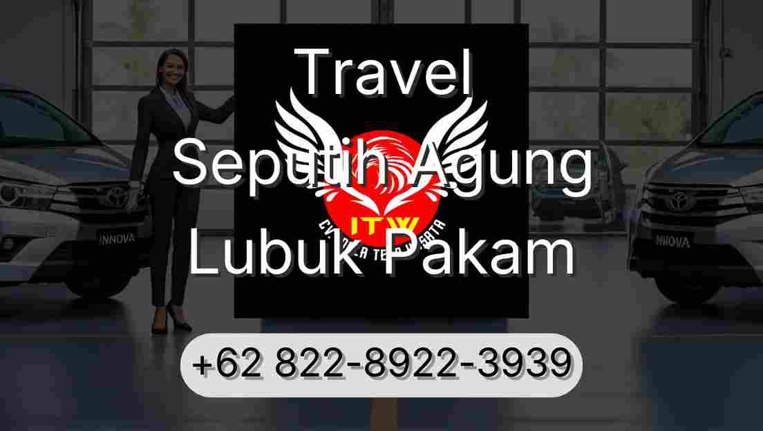 Travel Seputih Agung Lubuk Pakam