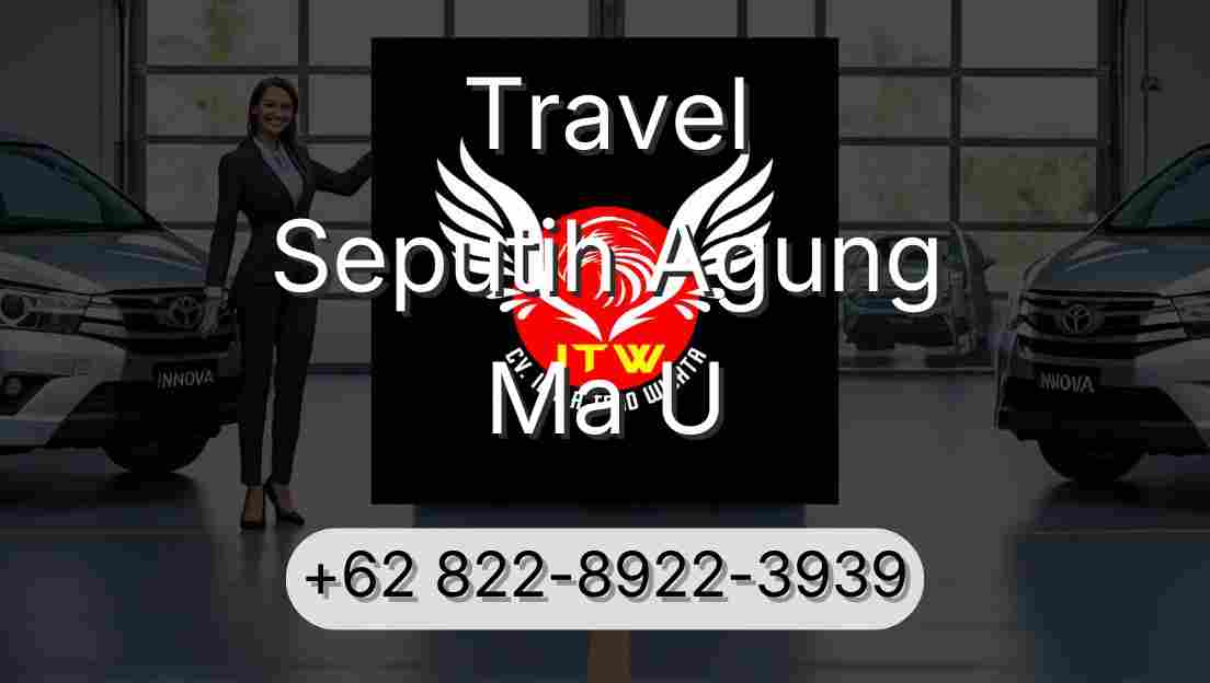 Travel Seputih Agung Ma U