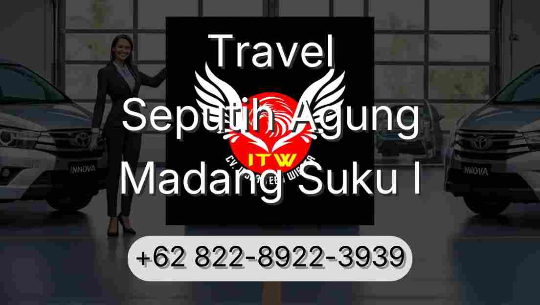 Travel Seputih Agung Madang Suku I